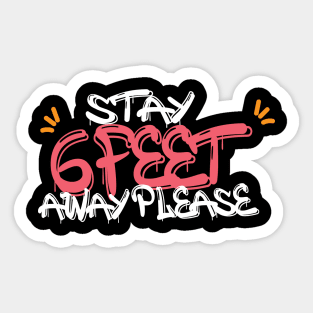 face mask stay 6 feet away please Sticker